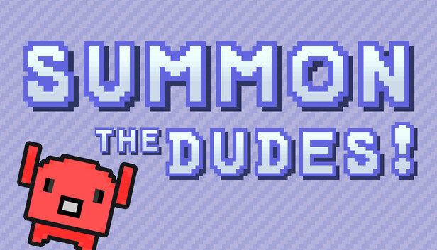 Screenshots flow in Summon The DUDES!
