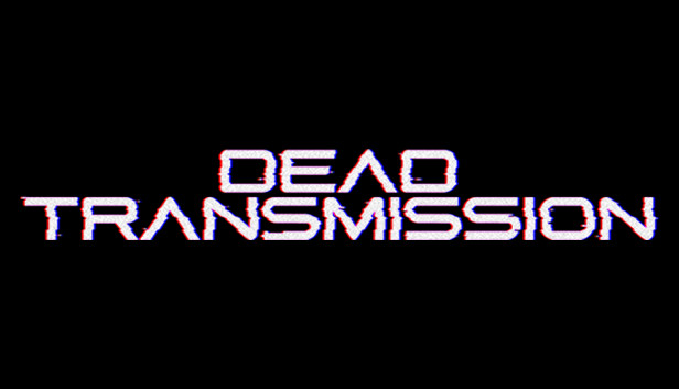 Screenshots flow in Dead Transmission